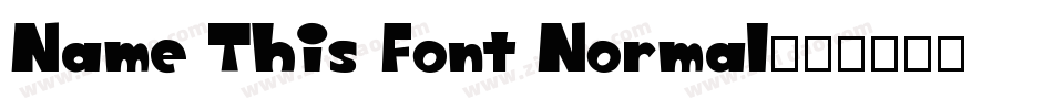 Name This Font Normal字体转换